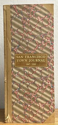 William A Treasurer Dressler / SAN FRANCISCO TOWN JOURNAL 1847 Limited Signed ed-image