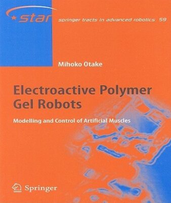 Electroactive Polymer Gel Robots: Modelling and Control of Artificial Muscles-image
