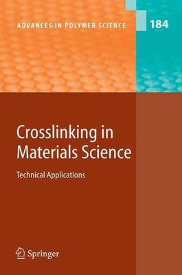 Crosslinking in Materials Science: Technical Applications by Akihiro Abe (Englis-image