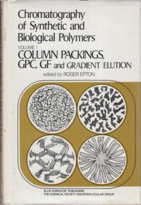Chromatography Of Synthetic And Biological Polymers 2 Volume Set By Epton, Roger-image