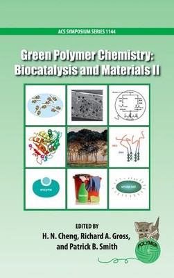 GREEN POLYMER CHEMISTRY: BIOCATALYSIS AND MATERIALS II By H. N. Cheng & Patrick-image