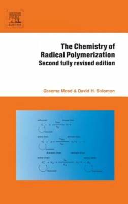 The Chemistry of Radical Polymerization by Graeme Moad: New-image