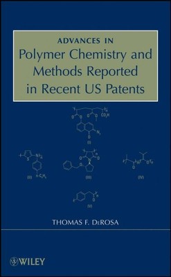 Advances in Polymer Chemistry and Methods Reported in Recent US Patents, Hard...-image