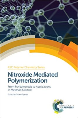 Nitroxide Mediated Polymerization: From Fundamentals to Applications in Mater...-image
