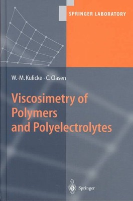 Viscosimetry of Polymers and Polyelectrolytes, Hardcover by Kulicke, Werner-M...-image