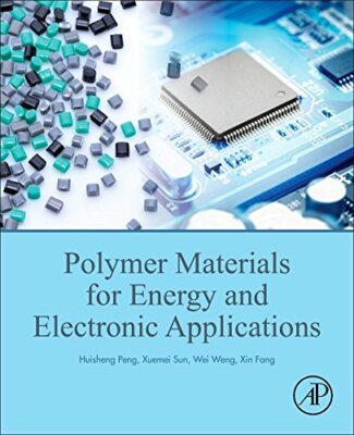 Polymer Materials for Energy and Electronic App, Peng, Sun, Weng, Fang.=-image