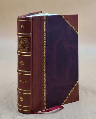 Original journals of the Lewis and Clark expedition, 1804-1806 V [Leather Bound]-image