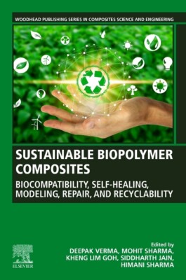 Sustainable Biopolymer Composites: Biocompatibility, Self-Healing, Modeling...-image