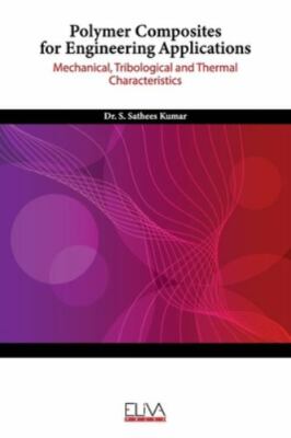 Polymer Composites for Engineering Applications: Mechanical, Tribological and...-image