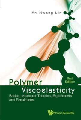 Polymer Viscoelasticity (2nd Edition) by Yn-Hwang Lin: New-image