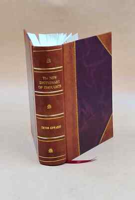 The New Dictionary Of Thoughts; A Cyclopedia Of Quotations From [Leather Bound]-image
