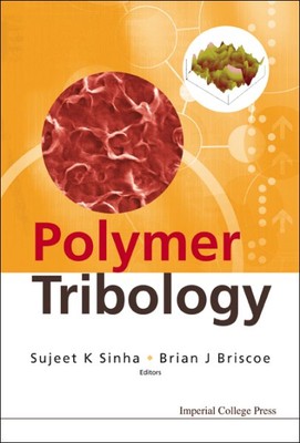 Polymer Tribology, Hardcover by Sinha, Sujeet K. (EDT); Briscoe, Brian J., Br...-image