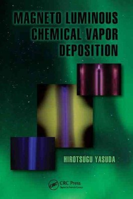 Magneto Luminous Chemical Vapor Deposition, Hardcover by Yasuda, Hirotsugu, B...-image