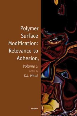 Polymer Surface Modification : Relevance to Adhesion, Hardcover by Mittal, K....-image