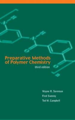 Preparative Methods of Polymer Chemistry by Fred Sweeny, Wayne R. Sorenson and T-image