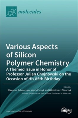 Various Aspects of Silicon Polymer Chemistry: A Themed Issue in Honor of Profess-image
