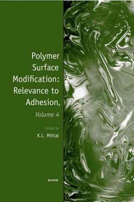 Polymer Surface Modificiation : Relevance to Adhesion, Hardcover by Mittal, K...-image