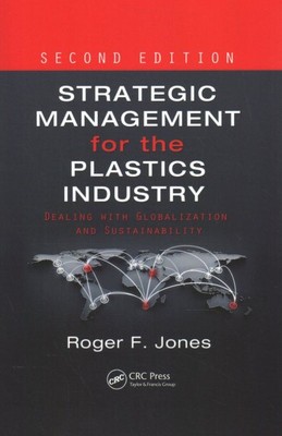 Strategic Management for the Plastics Industry : Dealing With Globalization a...-image