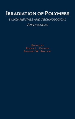 Irradiation of Polymers: Fundamentals and Technological Applications (ACS Sy...-image