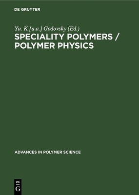 Speciality Polymers / Polymer Physics by Yu. K. Godovsky, [U.A.] (English) Hardc-image