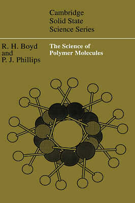 The Science of Polymer Molecules Boyd Phillips Hardback 9780521320764-image