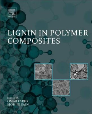 Lignin in Polymer Composites, Faruk, Sain 9780323355650 Fast Free Shipping.=-image