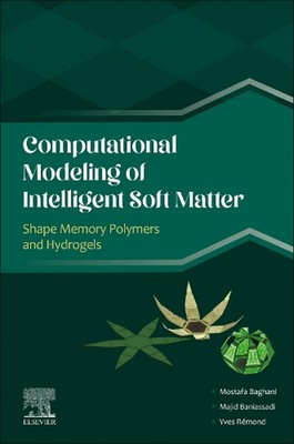 Computational Modeling of Intelligent Soft Matter: Shape Memory Polymers and Hyd-image