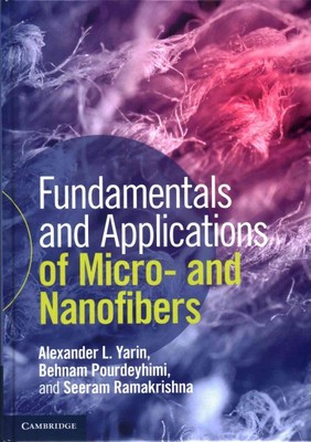 Fundamentals and Applications of Micro- and Nanofibers, Hardcover by Yarin, A...-image