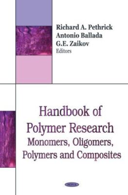 Handbook of Polymer Research: Monomers, Oligomers, Polymers and-image