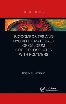 Biocomposites and Hybrid Biomaterials of Calcium Orthophosphates with Polymers b-image