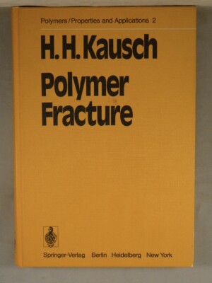 POLYMER FRACTURE by H.H. Kausch 1978 Properties & Applications 2, Ex-3M Book HC-image