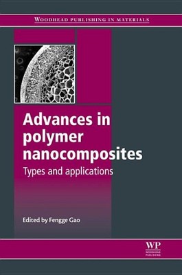 Advances in Polymer Nanocomposites : Types and Applications, Hardcover by Gao...-image