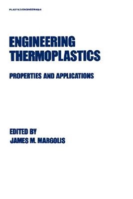 Engineering Thermoplastics : Properties and Applications, Hardcover by Margol...-image