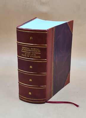 Official journal of the proceedings of the Constitutional Conven [Leather Bound]-image