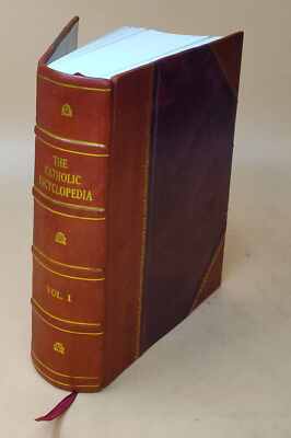 The Catholic Encyclopedia; An International Work Of Reference On [Leather Bound]-image
