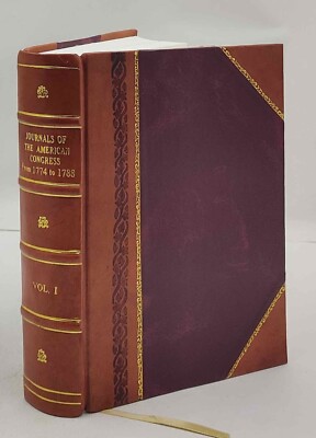 Journals of the American Congress: from 1774-1788 vol 1[Leather Bound]-image