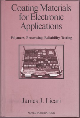 Coating Materials for Electronic Applications By James J. Licari Hardcover 2003-image