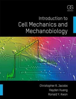 Introduction to Cell Mechanics and Mechanobiology, Paperback by Jabobs, Chris...-image