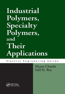 Industrial Polymers, Specialty Polymers, and Their Applications, Paperback by...-image