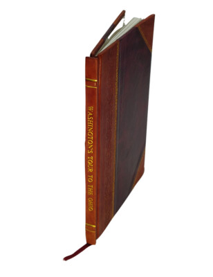 Washington'S Tour To The Ohio : From His Journal Of A Tour To Th [Leather Bound]-image
