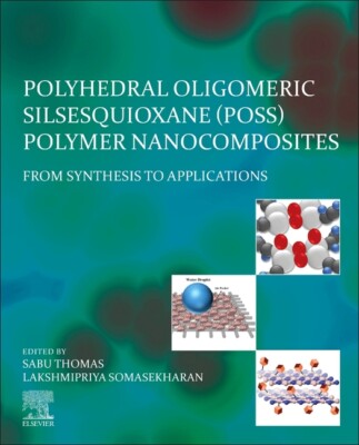 Polyhedral Oligomeric Silsesquioxane (Poss) Polymer Nanocomposites: From Sy...-image
