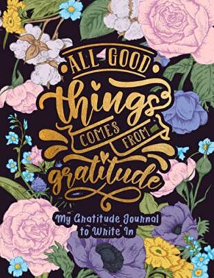 All Good things come from Gratitude A Gratitude Journal Notebook 8.5 x 11 Paperb-image