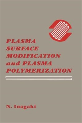 Plasma Surface Modification and Plasma Polymerization, Hardcover by Inagaki, ...-image