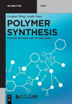 Junjie Yuan Guojian Wang Polymer Synthesis (Paperback) De Gruyter STEM-image