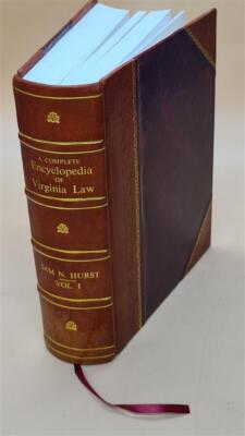 A Complete Encyclopedia Of Virginia Law 1922 [Leather Bound]-image