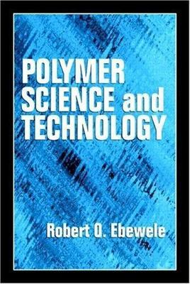 Polymer Science and Technology by Ebewele, Robert O.-image