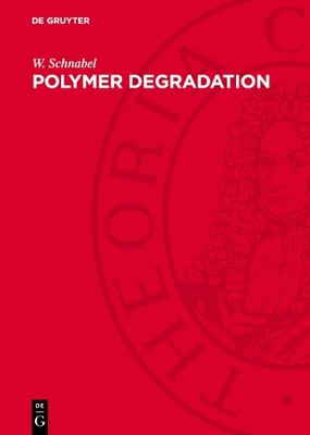 W. Schnabel Polymer Degradation (Hardback)-image