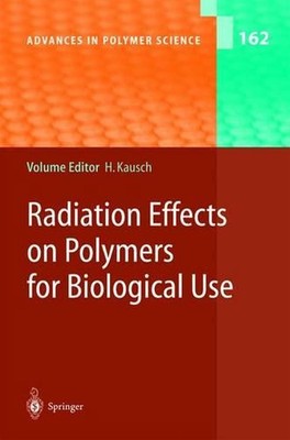 Radiation Effects on Polymers for Biological Use by Henning Kausch (English) Har-image