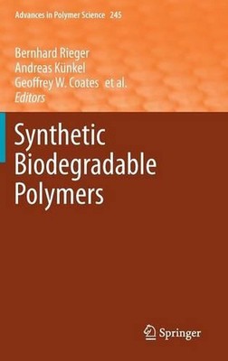 Synthetic Biodegradable Polymers by Bernhard Rieger (English) Hardcover Book-image