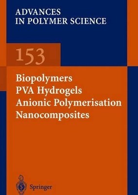 Biopolymers PVA Hydrogels Anionic Polymerisation Nanocomposites by J.Y. Chang (E-image